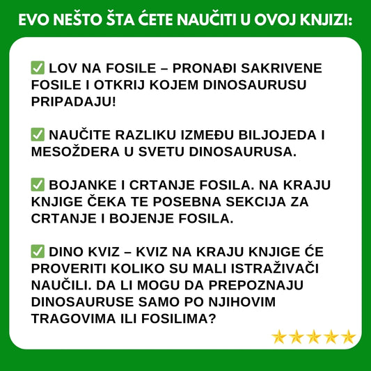 BRZO SE PRODAJE! Lov na tragove i tajne Dinosaurusa: Fascinantna knjiga puna znanja i avantura za malog istraživača + BONUS