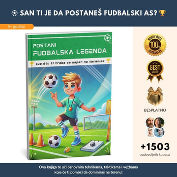 E-VERZIJA! Najprodavniji vodič za fudbalske legende: Sve što treba za uspeh na terenima + BONUSI