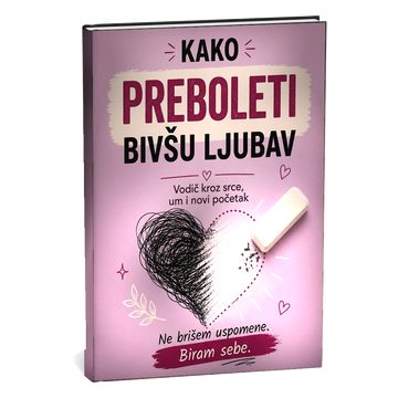 Kako preboleti bivšu ljubav