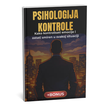Psihologija kontrole: Svetski priznata metoda za potpuni mir za 21 dan + BONUS