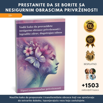 Revolucionarni pristup razumevanju privrženosti! Vodič kako da prevaziđeš nesigurne obrasce privrženosti i izgradiš zdrav, dugotrajan odnos + BONUS