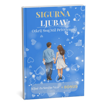 Sigurna ljubav: ključ do srećnih veza i razumevanja vašeg stila vezivanja + BONUS