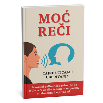 🔹 Zašto te tvoje reči niko ne sluša? Moć reči za trenutni uticaj i uverljivost + BONUS