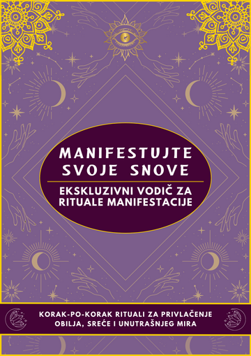 78% POPUST - Ekskluzivni e-Vodič za Ritualnu Manifestaciju: Manifestujte Svoje Snove
